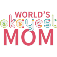 WORLD'S OKAYEST MOM by Pinkapple