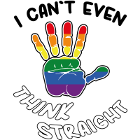 I CAN'T EVEN THINK STRAIGHT by Rainbow Designs 