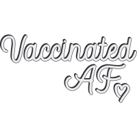 VACCINATED AF by Ottostyle