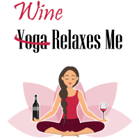 YOGA WINE RELAXES ME by Pinkapple