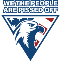 WE THE PEOPLE ARE PISSED OFF