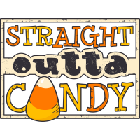 STRAIGHT OUTTA CANDY by Rainbow Designs 
